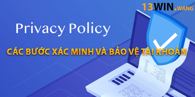 Các bước xác minh và bảo vệ tài khoản