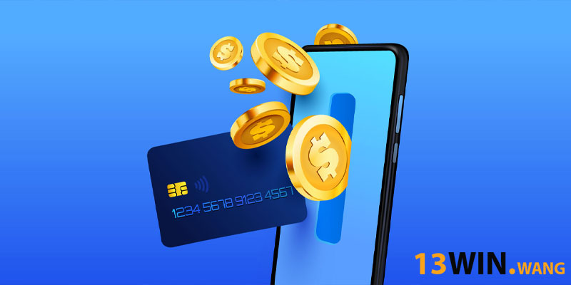 Hướng dẫn các bước nạp tiền 13WIN