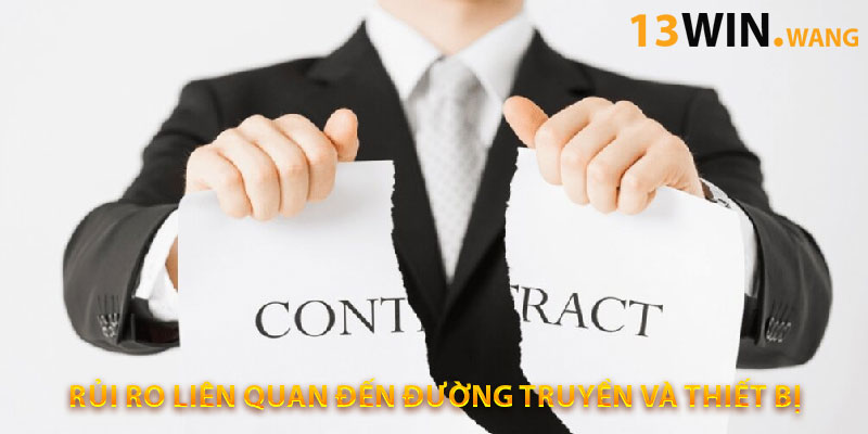 Rủi ro liên quan đến đường truyền và thiết bị