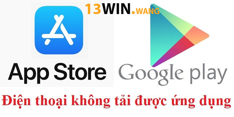 Tải ứng dụng 13WIN trên điện thoại dễ dàng, nhanh chóng